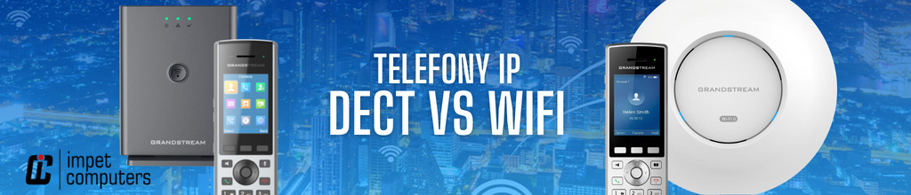 Telefony IP dect vs WIFI